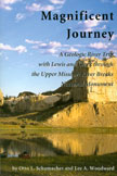 Magnificent Journey; A geologic river trip with Lewis and Clarkthrough the Upper Missouri River Breaks National Monument